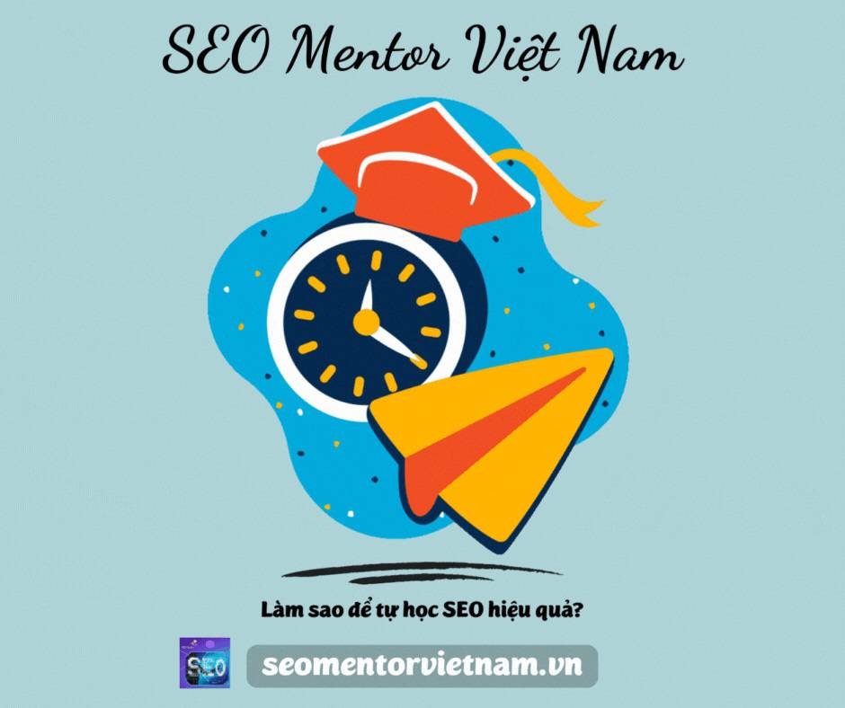 Làm sao để tự học SEO hiệu quả cao hơn mỗi ngày?