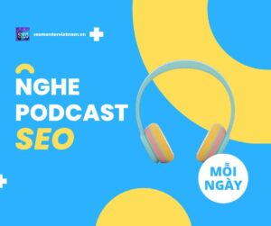 Nghe SEO Mentor Podcast Mỗi ngày