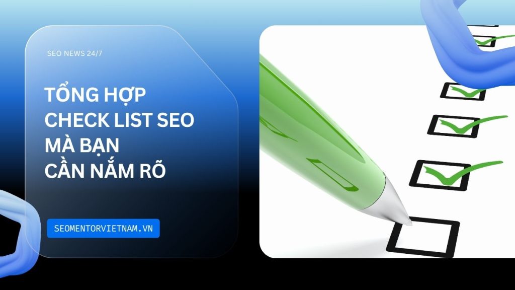 Tổng hợp check list SEO mà bạn cần nắm rõ