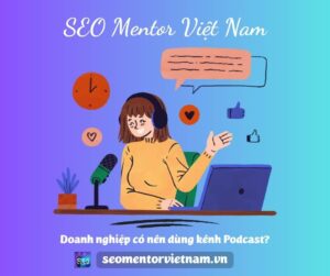 Doanh nghiệp có nên tận dụng Podcast để làm Marketing?