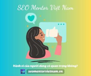 Vì sao cần hiểu hành vi người dùng khi thiết kế Website?