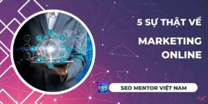 5 sự thật về Marketing online