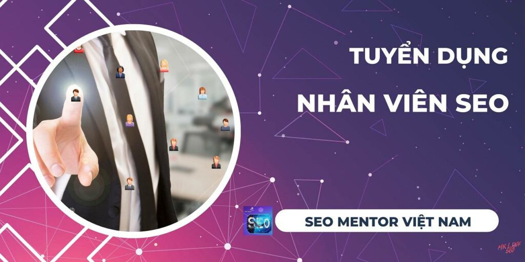 Tuyển dụng nhân viên SEO như thế nào?