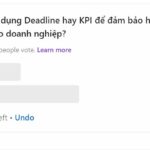 Khảo sát về việc Deadline hay KPI thì hiệu quả hơn?