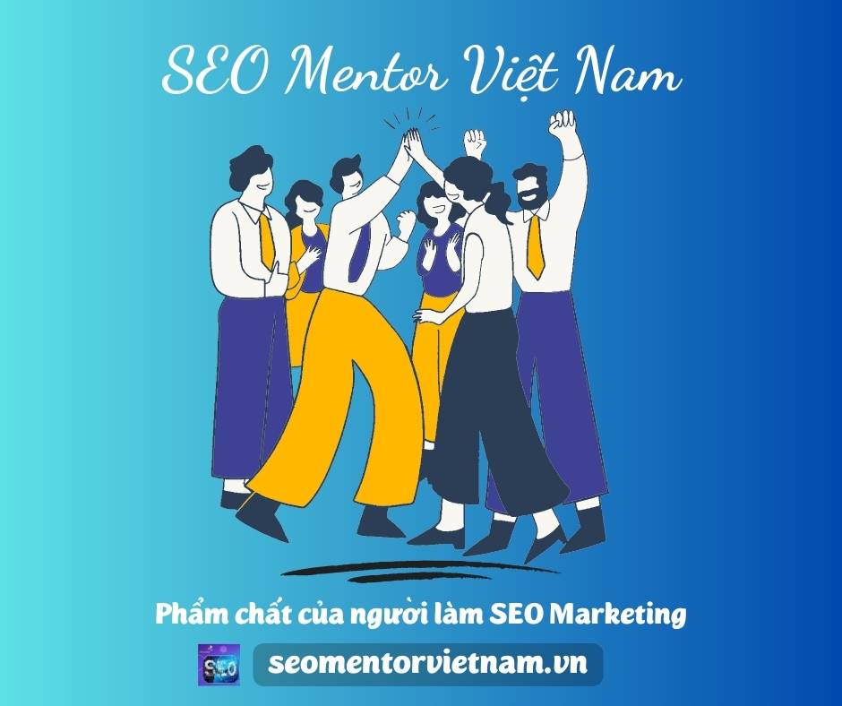 Những phẩm chất cần có của một người làm SEO Marketing là gì?