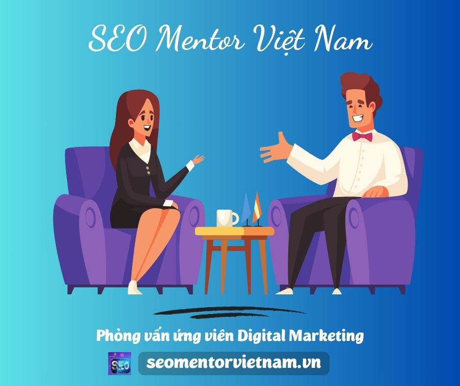 Những câu hỏi để phỏng vấn ứng viên Digital Marketing