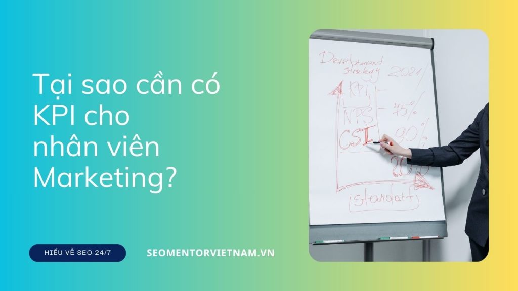 Tại sao cần có KPI cho nhân viên Marketing?