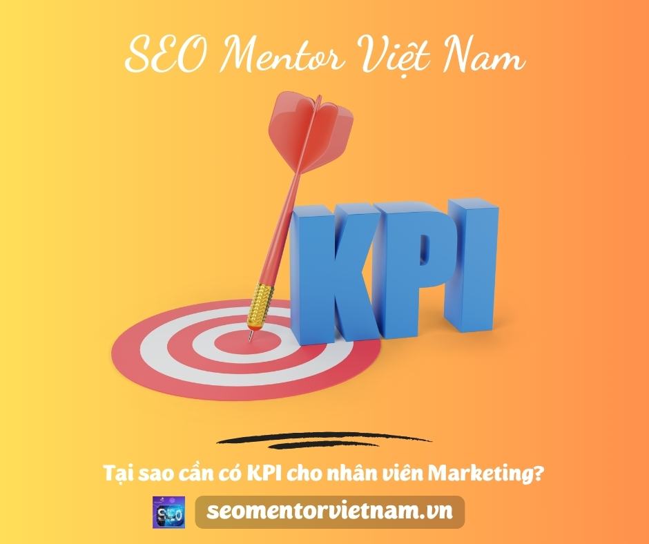 Tại sao cần có KPI cho nhân viên Marketing?