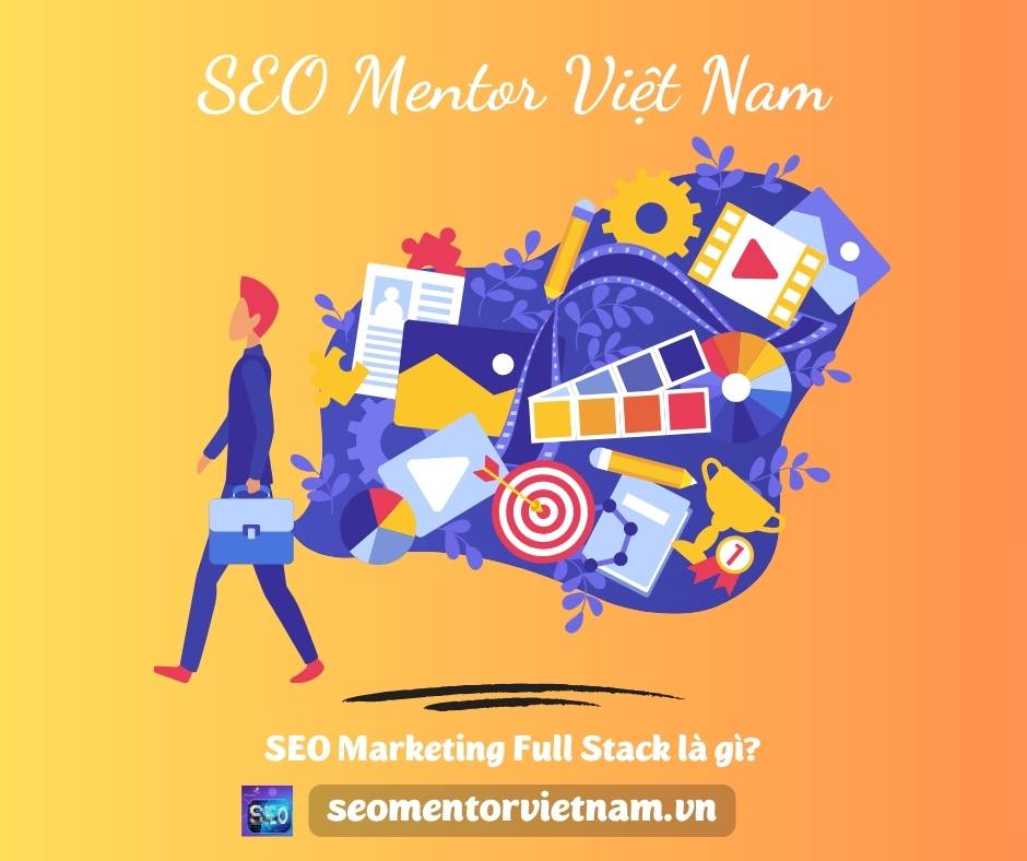 SEO Marketing Full Stack là gì?