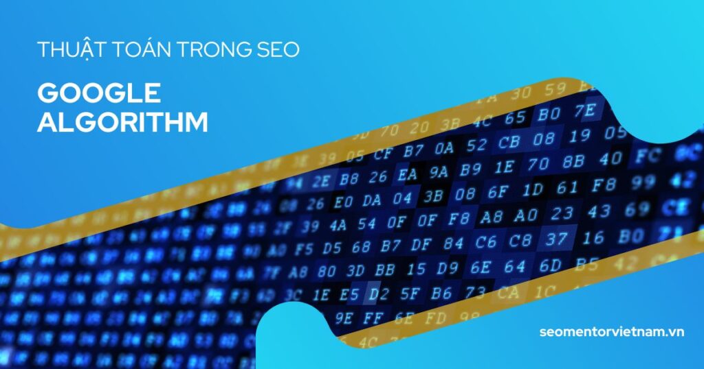 Tổng hợp các thuật toán SEO mà bạn cần biết