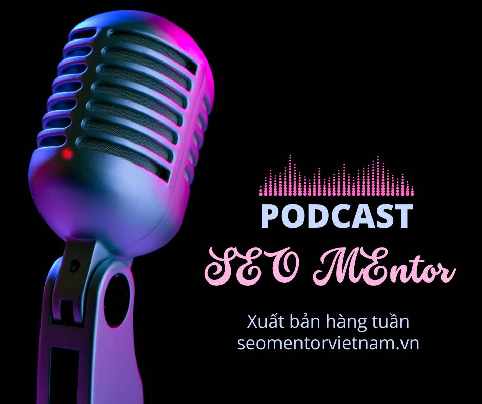 SEO Mentor Radio Podcast Việt Nam