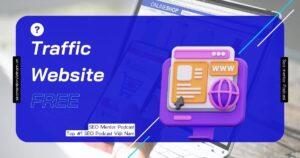 Hướng dẫn cách kiếm Traffic free cho website