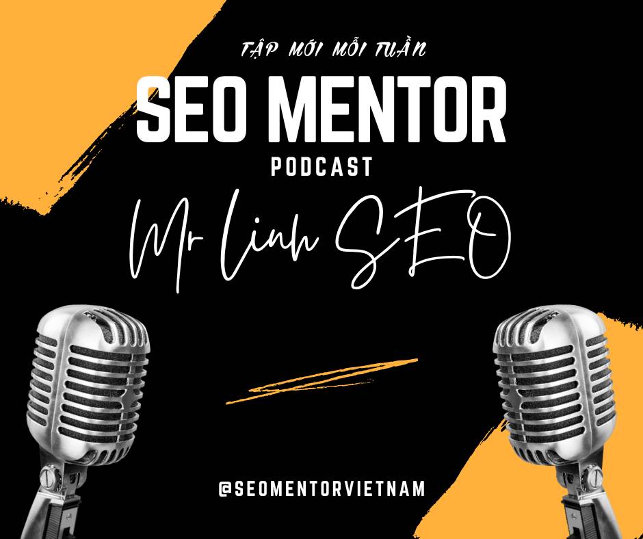 SEO Mentor Podcast tại Việt Nam, Podcast SEO top 1