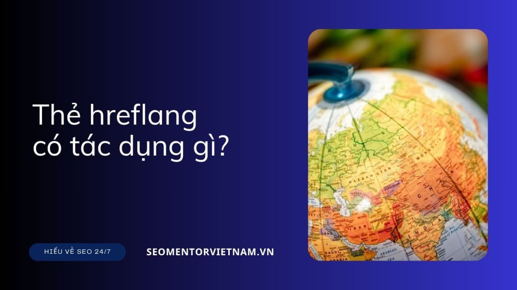 Thẻ hreflang có tác dụng gì?