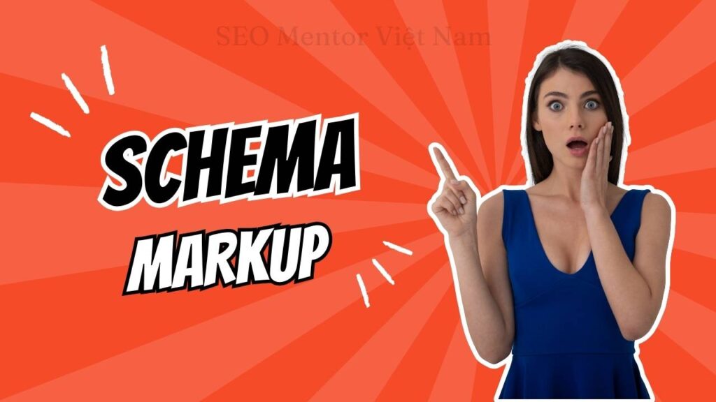 Cấu trúc dữ liệu (Schema Markup) là gì? Ảnh hưởng tới SEO ra sao?