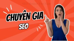 Chuyên gia SEO công cụ tìm kiếm là gì? Tại sao doanh nghiệp cần SEO Expert mũ trắng?