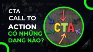 Có những dạng CTA nào quan trọng nào mà bạn cần biết để triển khai?