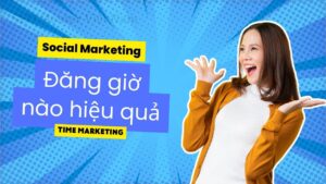 Khung giờ nào thì đăng Social hiệu quả cao và nhiều tương tác?