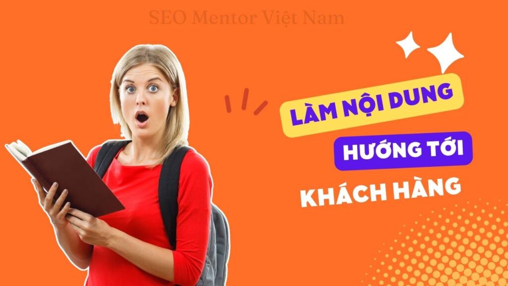 Vì sao doanh nghiệp cần phải làm nội dung SEO giá trị hướng tới người dùng?