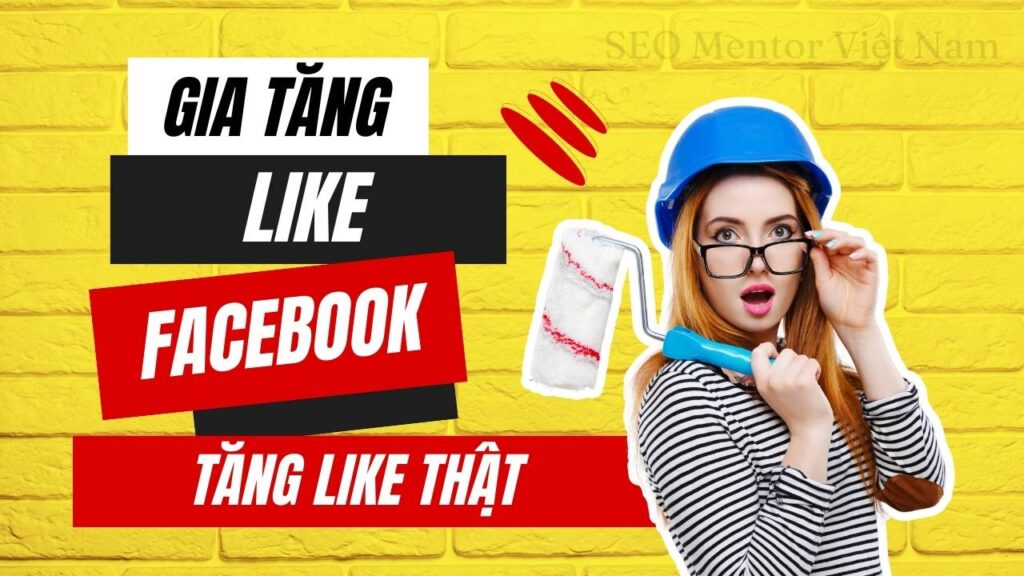 Làm sao để gia tăng lượt like thực trên nền tảng Facebook?