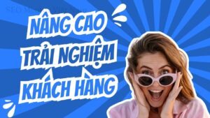 Làm sao để nâng cao hành trình trải nghiệm khách hàng trên website?