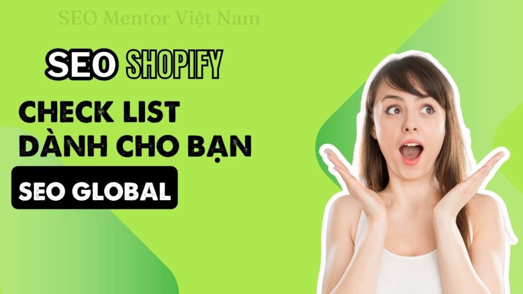 Check list SEO Shopify mà bạn cần biết để triển khai SEO hiệu quả