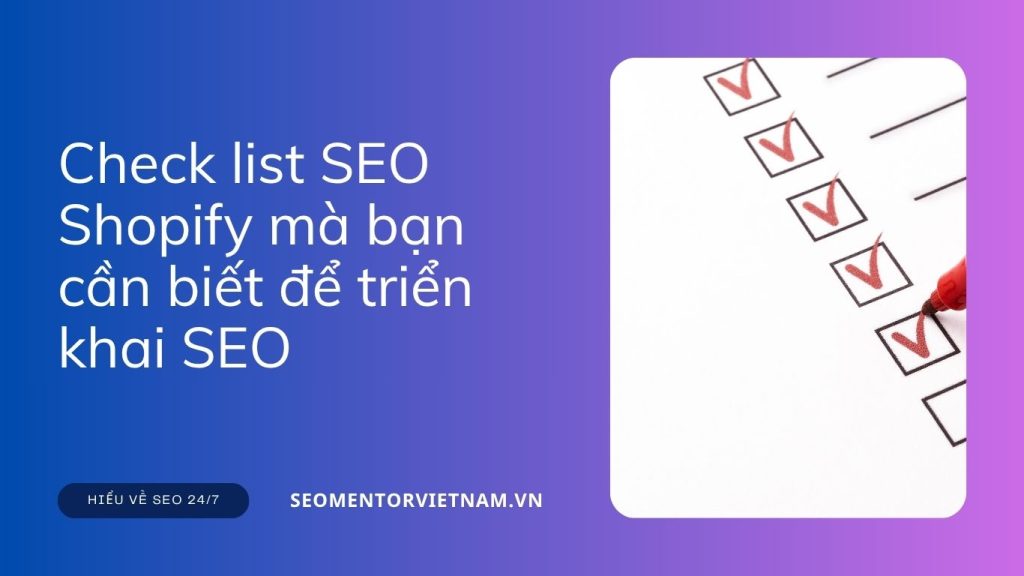 Check list SEO Shopify mà bạn cần biết để triển khai SEO hiệu quả