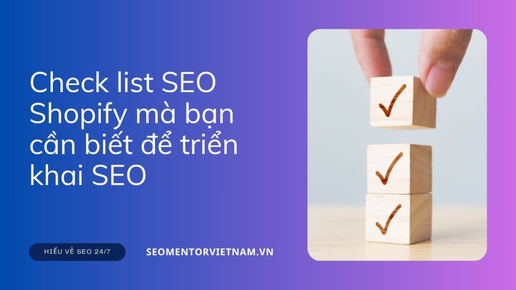 Check list SEO Shopify mà bạn cần biết để triển khai SEO hiệu quả