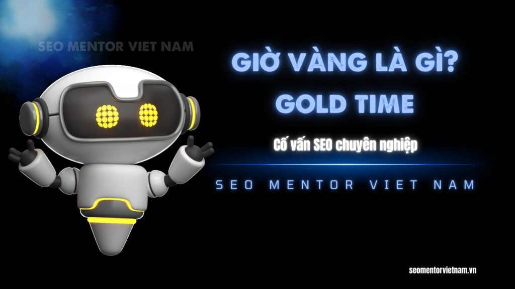 Giờ vàng là gì? Tại sao bạn làm nghề Marketing cần quan tâm đến điều này?