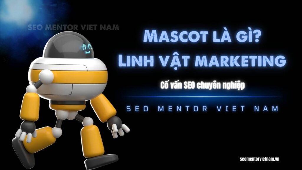 Mascot là gì? Sử dụng linh vật để làm Marketing như thế nào?