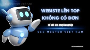 Lý do vì sao nhiều website lên TOP cao nhưng không tạo ra chuyển đổi?