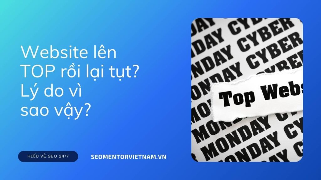 Website lên TOP rồi lại tụt? Lý do vì sao vậy?