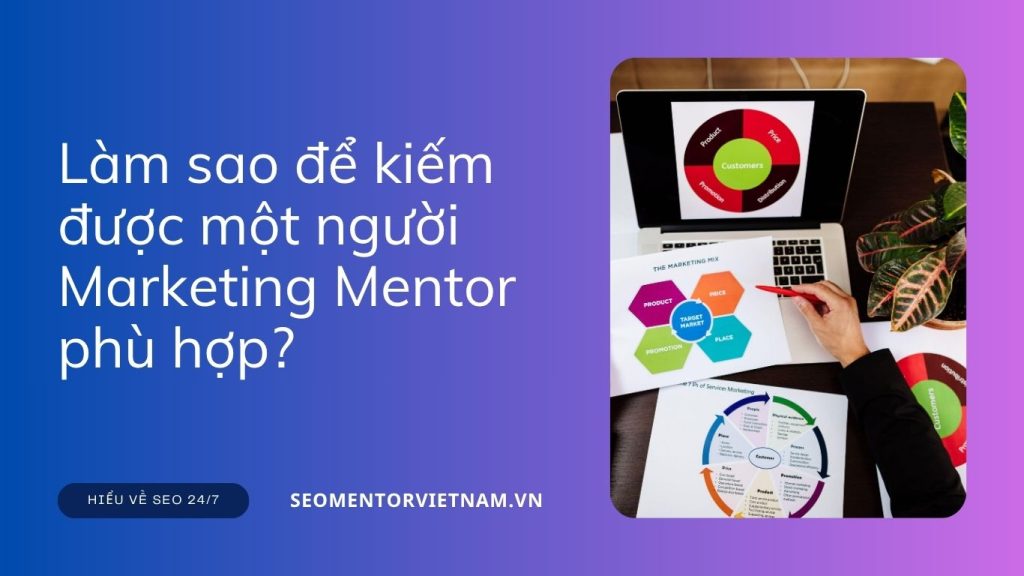 Làm sao để kiếm được một người Marketing Mentor phù hợp?