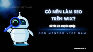 Có nên làm SEO trên nền tảng Wix hay không?