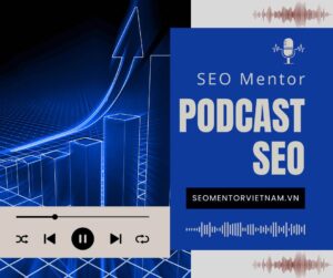 Podcast SEO Growth Hacking - Phát triển SEO thần tốc