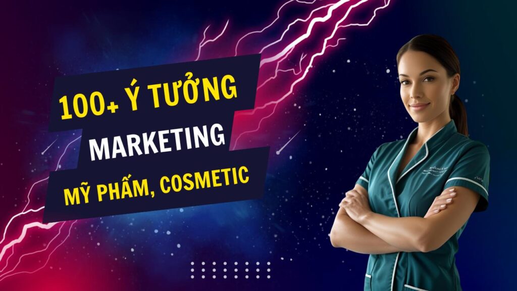 100+ ý tưởng tiếp thị Marketing hay về mỹ phẩm, cosmetic