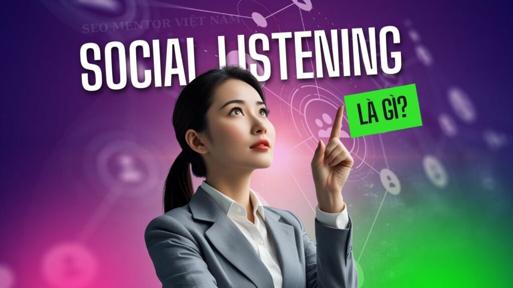 Social Listening là gì? Tại sao thương hiệu cần quan tâm?