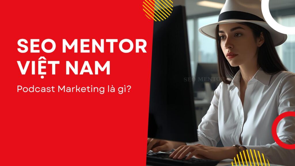 Podcast Marketing là gì?
