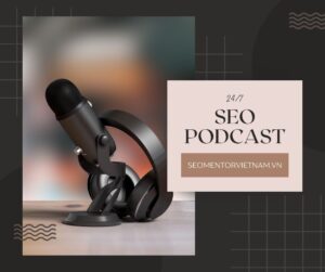 SEO Mentor Podcast Việt Nam