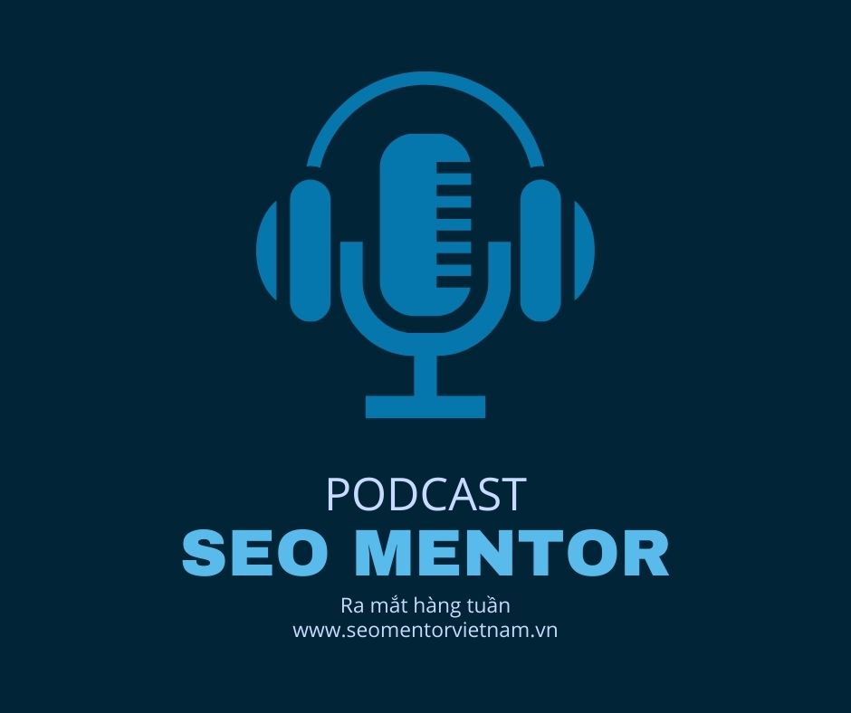 SEO Mentor Podcast Việt Nam