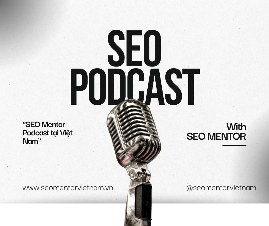 SEO Mentor Podcast Việt Nam