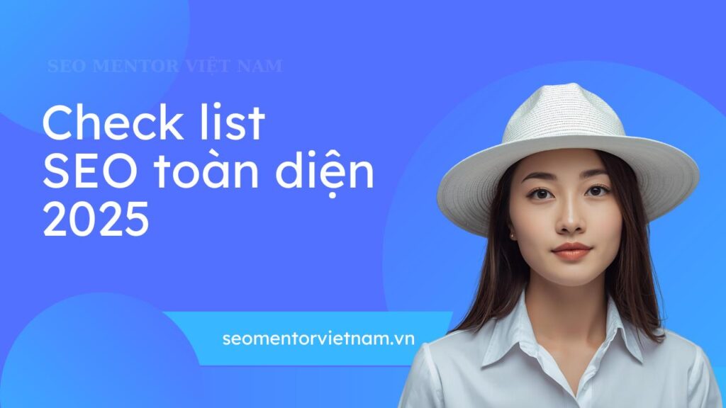 Checklist SEO Toàn Diện - Update liên tục