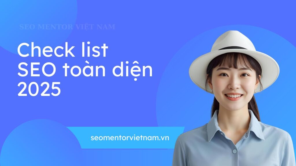 Checklist SEO Toàn Diện - Update liên tục