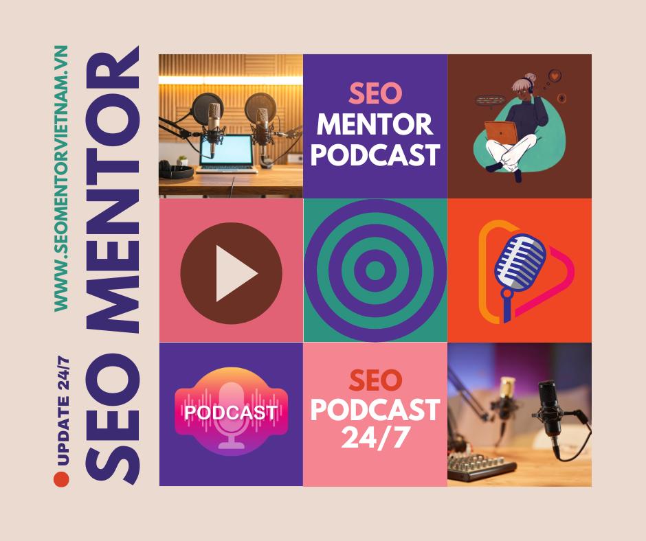 SEO Mentor Podcast Việt Nam - Update hàng tuần
