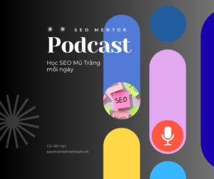 SEO Mentor Việt Nam Podcast