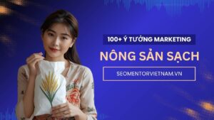 100+ ý tưởng tiếp thị Marketing hay về sản phẩm nông sản sạch