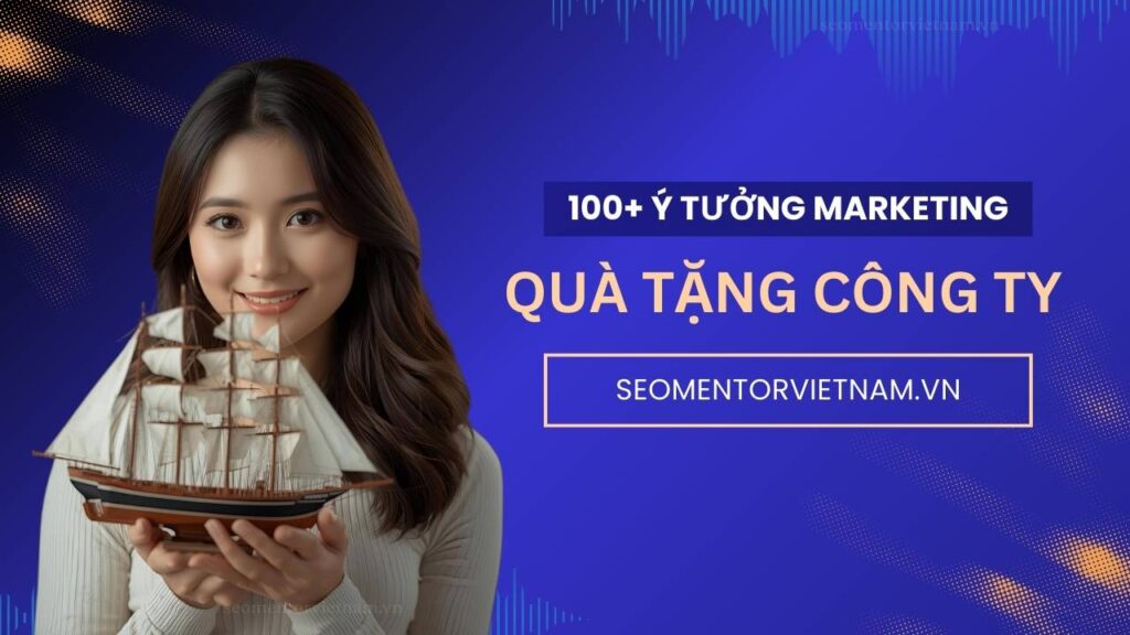 100+ ý tưởng tiếp thị Marketing hay về sản phẩm quà tặng doanh nghiệp, công ty năm mới