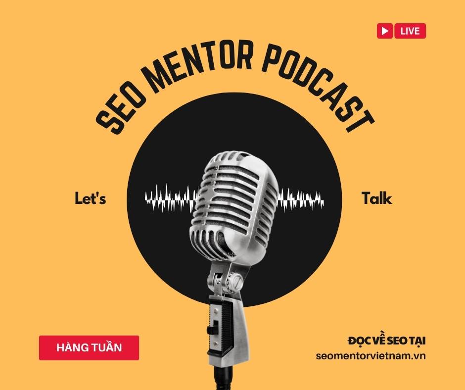 SEO Mentor Podcast tại Việt Nam