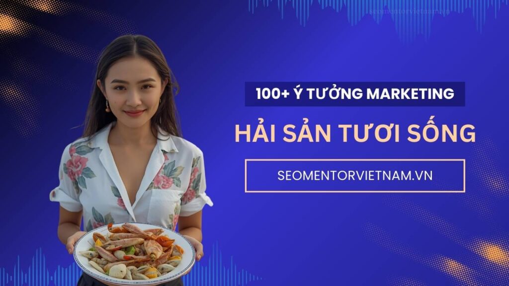 100+ ý tưởng tiếp thị Marketing hay về đồ hải sản biển, đồ tươi sống, sashimi