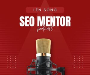 SEO Mentor Việt Nam Podcast